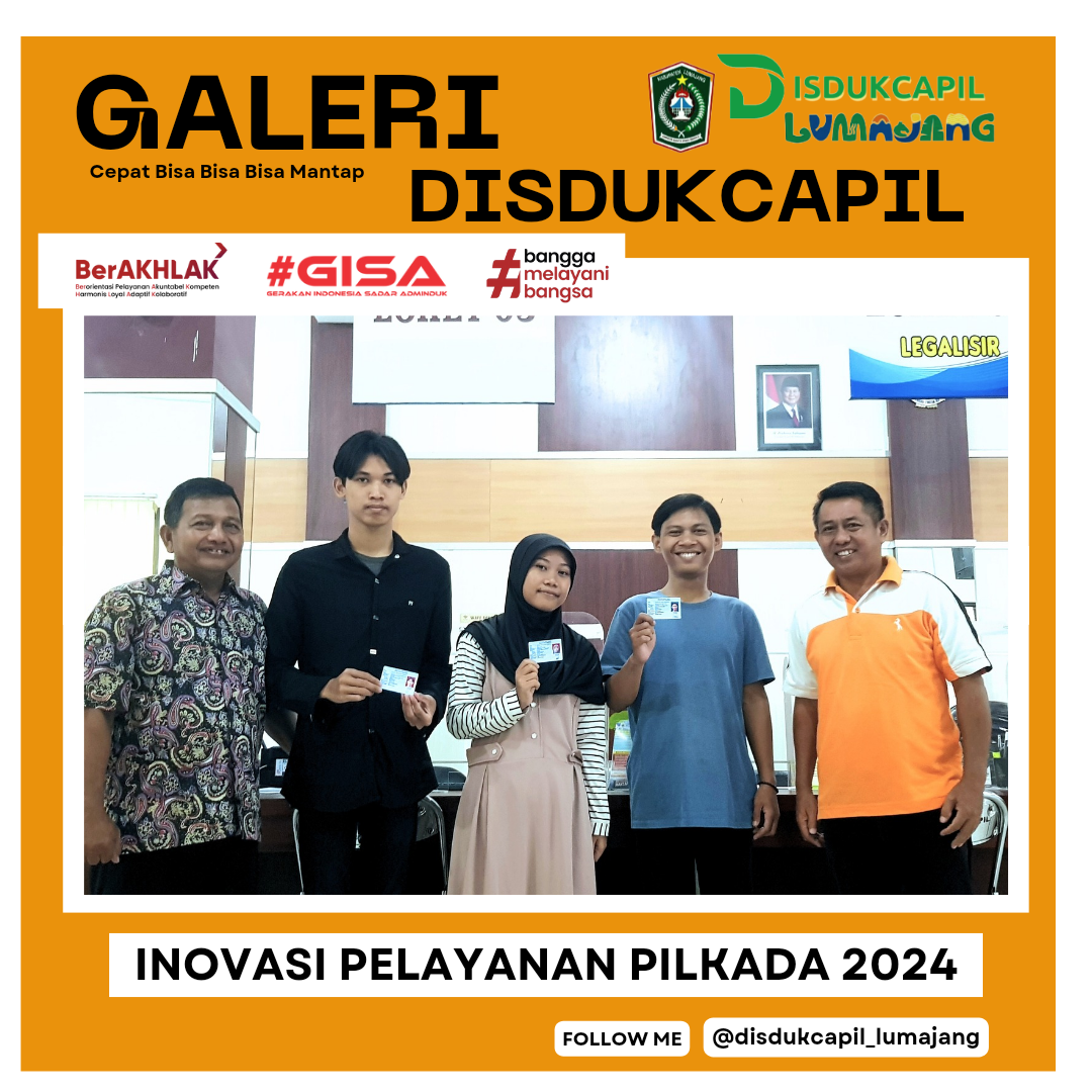 DISDUKCAPIL LUMAJANG  Mensukseskan Pilkada Serentak 2024